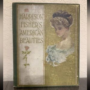 Harrison Fishers American Beauties 1909 Antique Book Hardcover